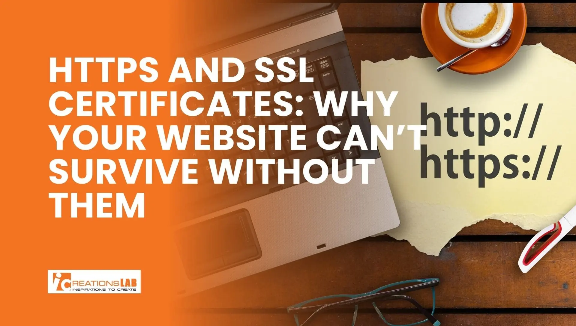 HTTPS And SSL Certificates: Why Your Website Can’t Survive Without Them
