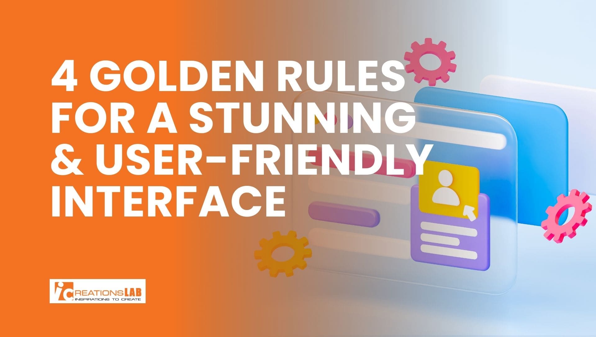 Website UI Design Explained: 4 Golden Rules for a Stunning & User-Friendly Interface