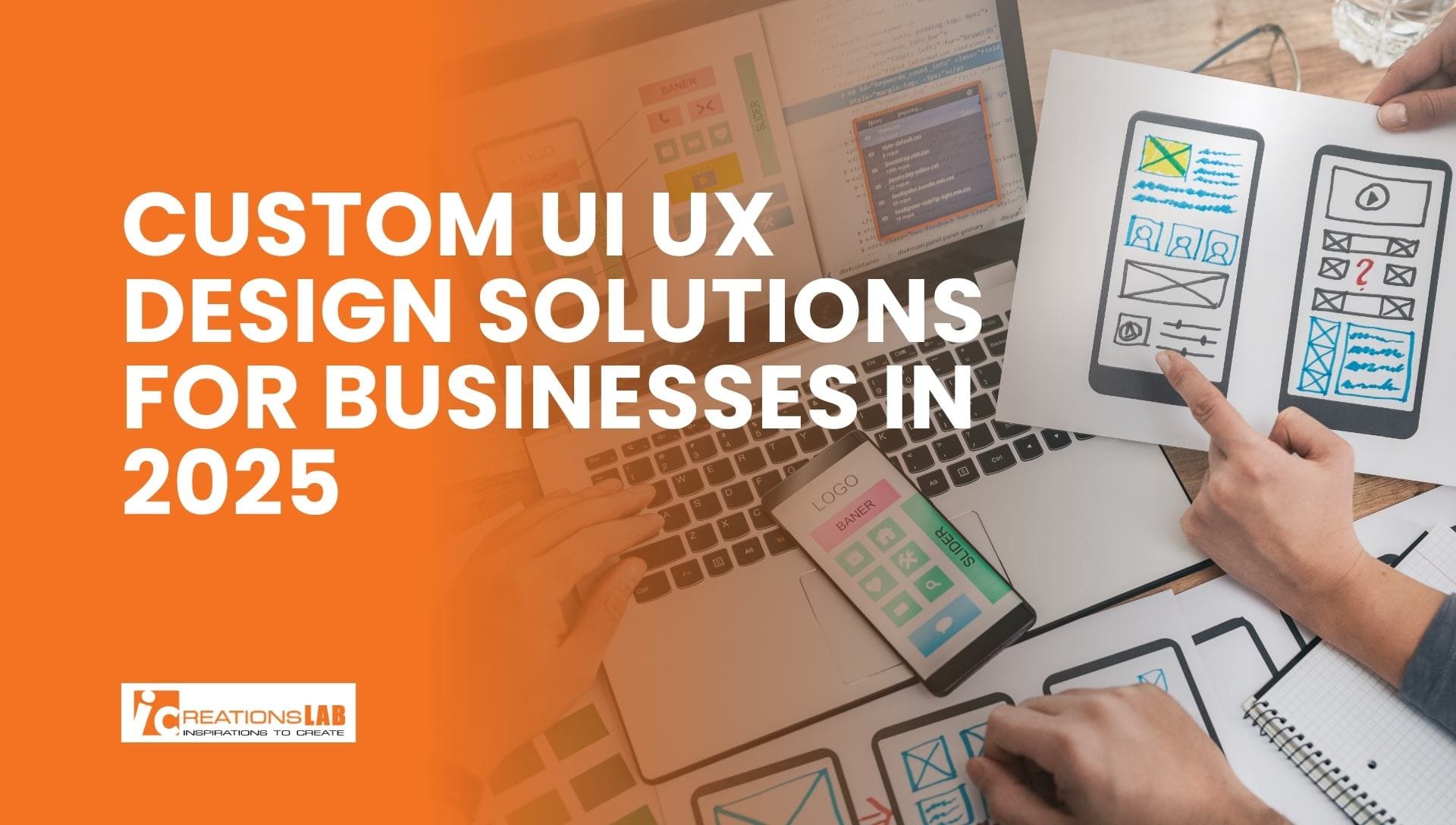 Custom UI UX Design Solutions for Businesses in 2025