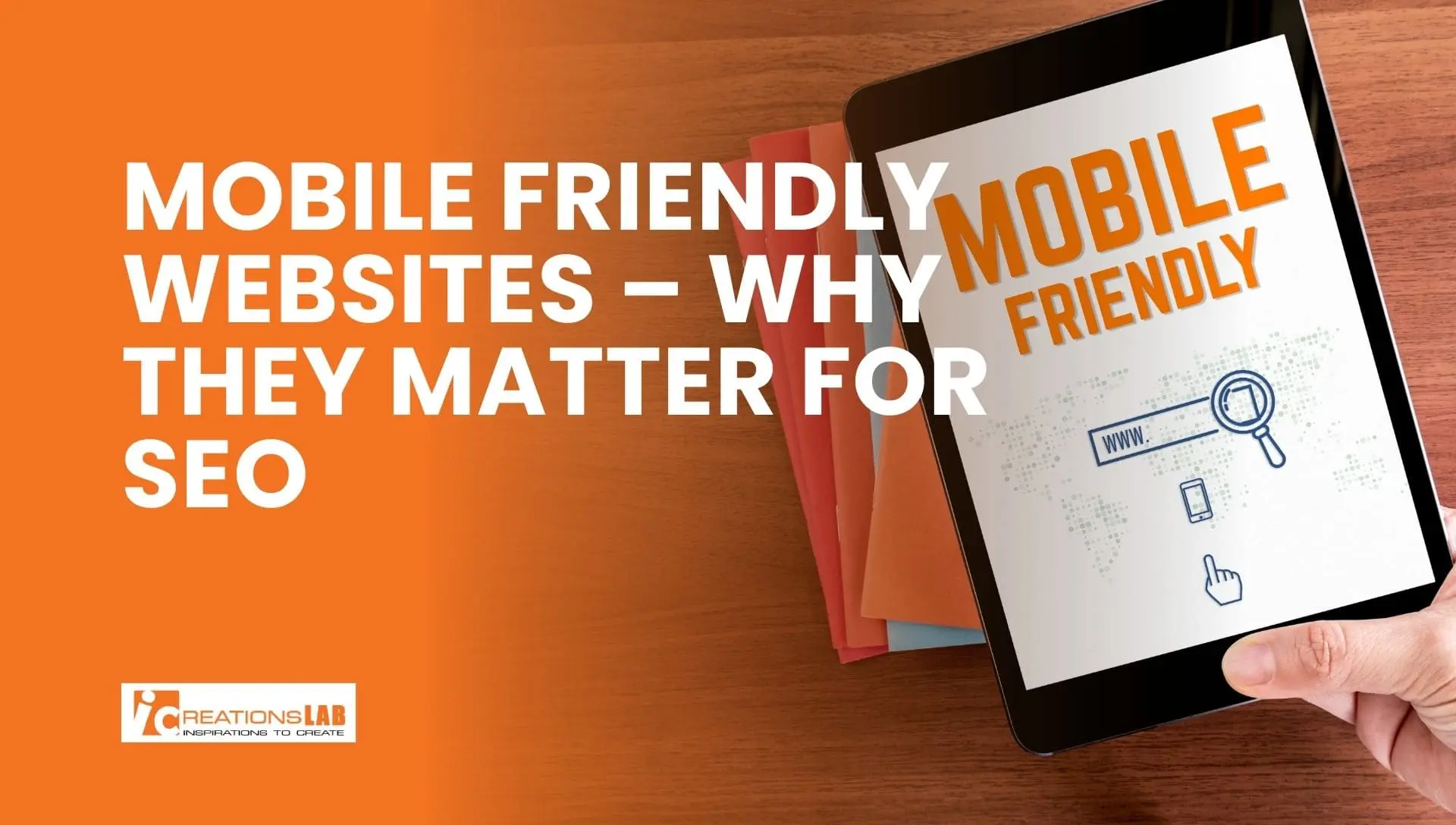 Mobile Friendly Websites – Why They Matter for SEO