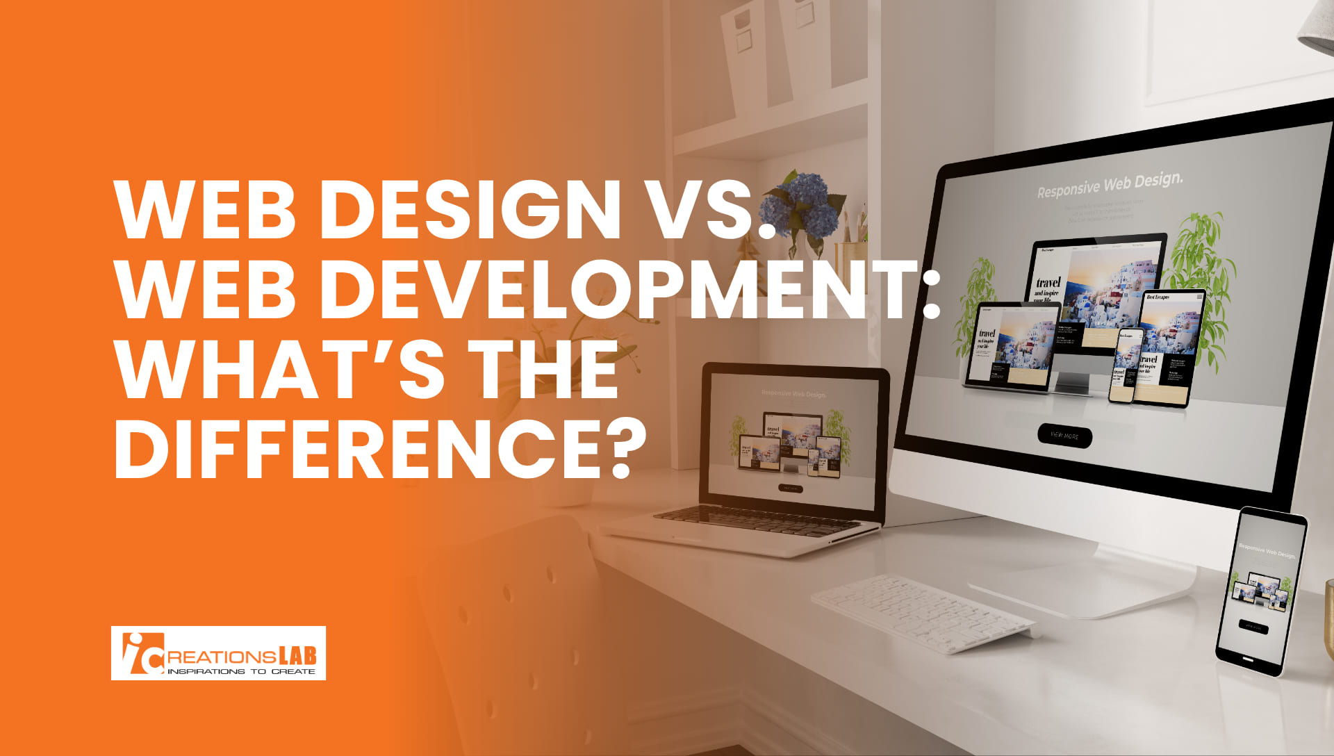 Web Design vs. Web Development: What’s the Difference?