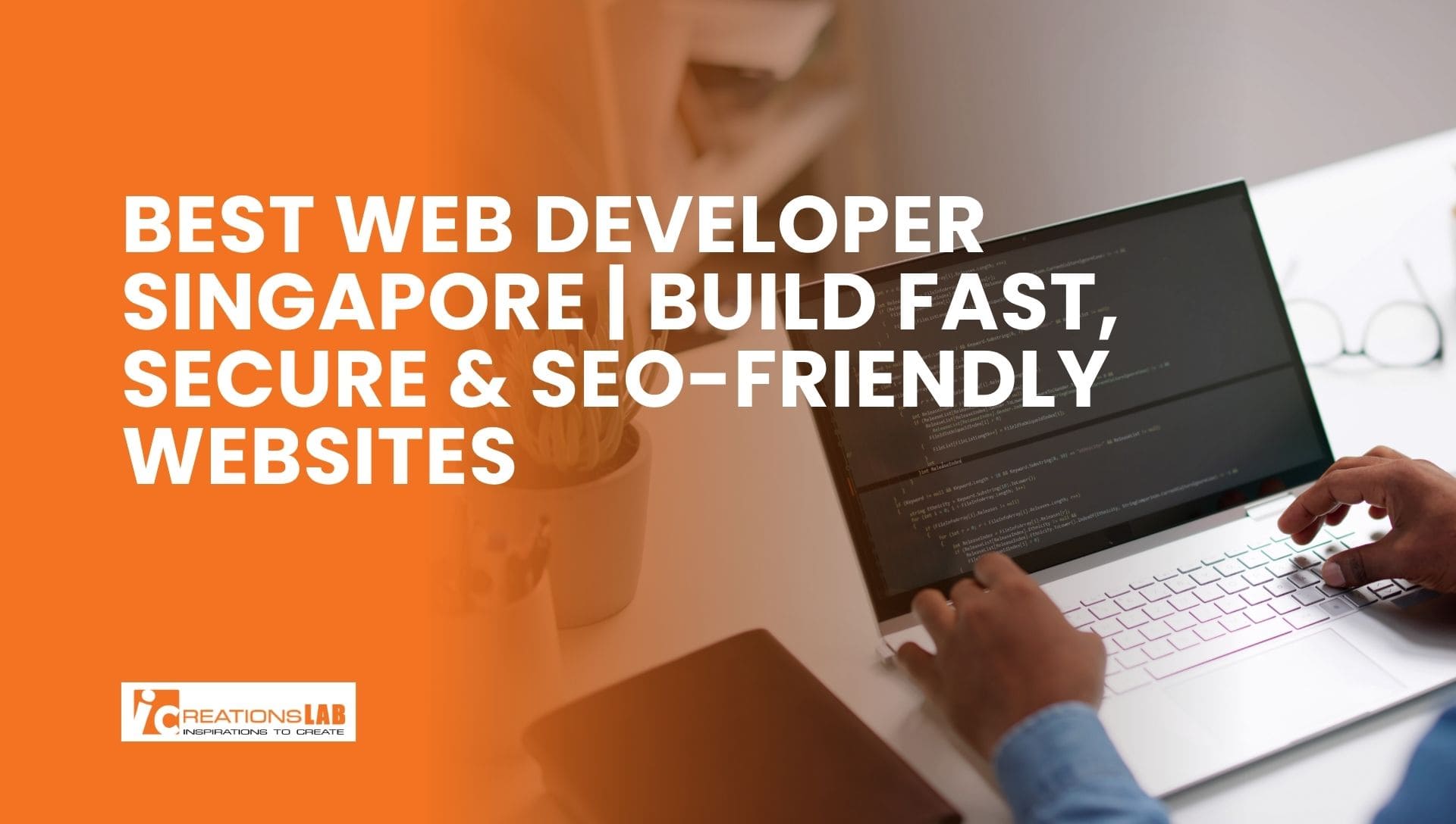 Best Web Developer Singapore | Build Fast, Secure & SEO-Friendly Websites