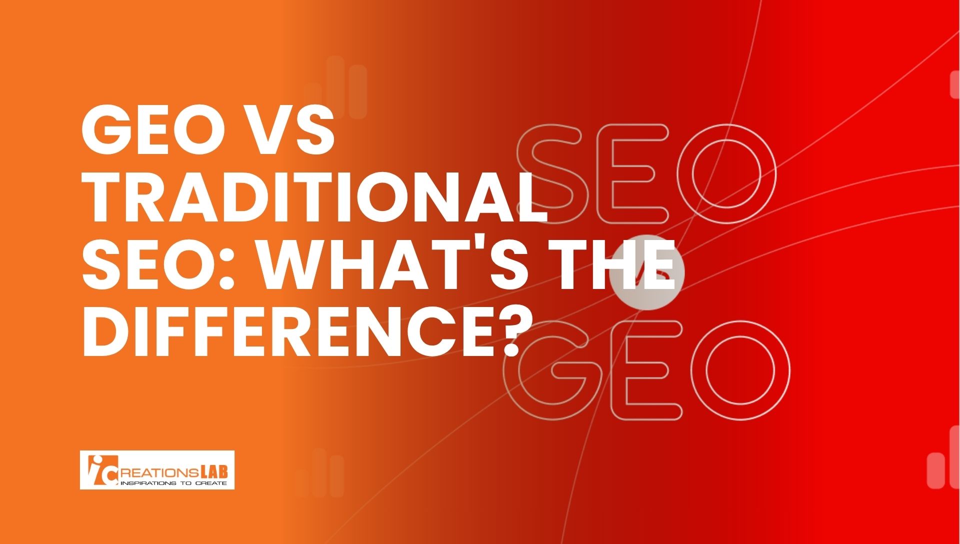 GEO vs Traditional SEO: What’s the Difference?
